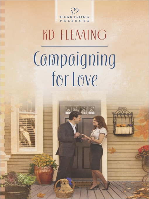 Title details for Campaigning for Love by KD Fleming - Available